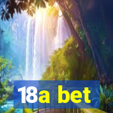 18a bet